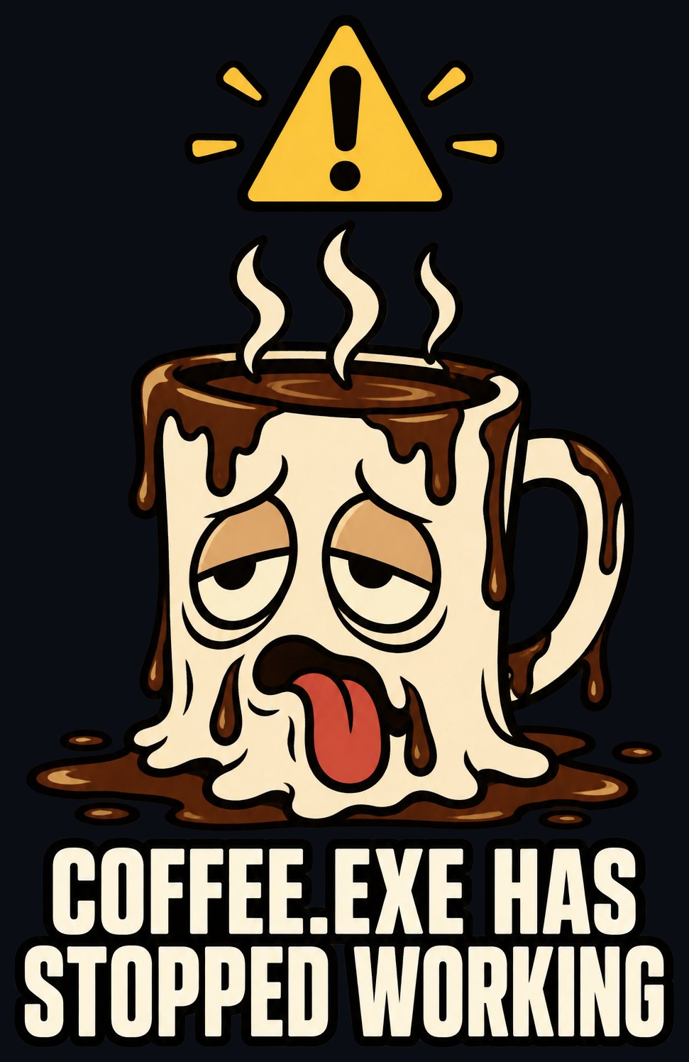 Coffee.exe Has Stopped Working Tee